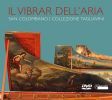 Il Vibrar Dell´Aria. En gennemgang af historiske musikinstrumenter. DVD